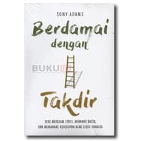 Image of Berdamai dengan takdir : seni meredam stres, merawat batin, dan memahami kehidupan agar lebih bahagia