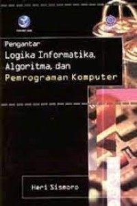 Image of Pengantar logika informatika, algoritma, dan pemrograman komputer
